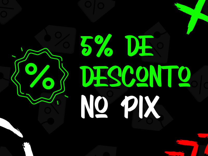 Ganhe 5% de desconto nos produtos comprando com PIX